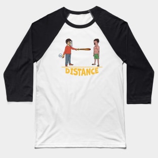 Social Distance Baseball T-Shirt